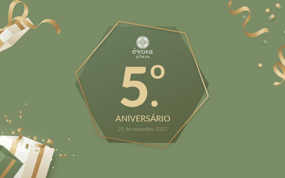 5.º Aniversário Évora Plaza – 21 de novembro 2022
