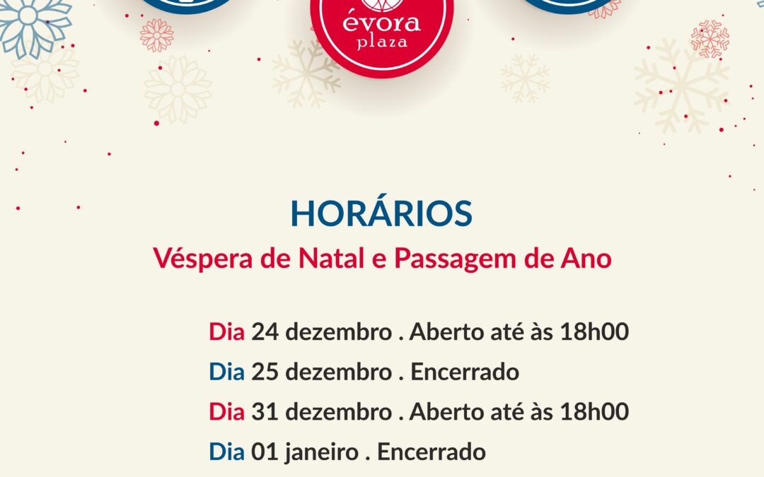 Horários Especiais | Natal e Ano Novo – Évora Plaza