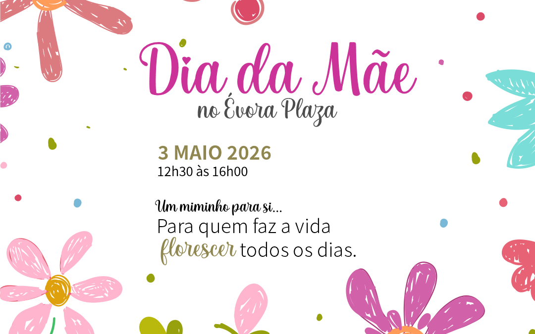 Dia da Mãe no Évora Plaza 2026