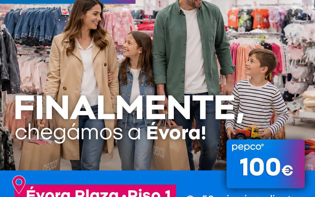 Pepco abre nova loja no Évora Plaza
